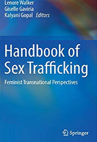 Handbook of Sex Trafficking: Feminist Transnational Perspectives